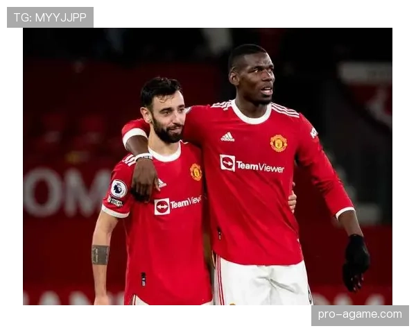 B费与博格巴：曼联中场攻防角色与组织效率的战术差异解析